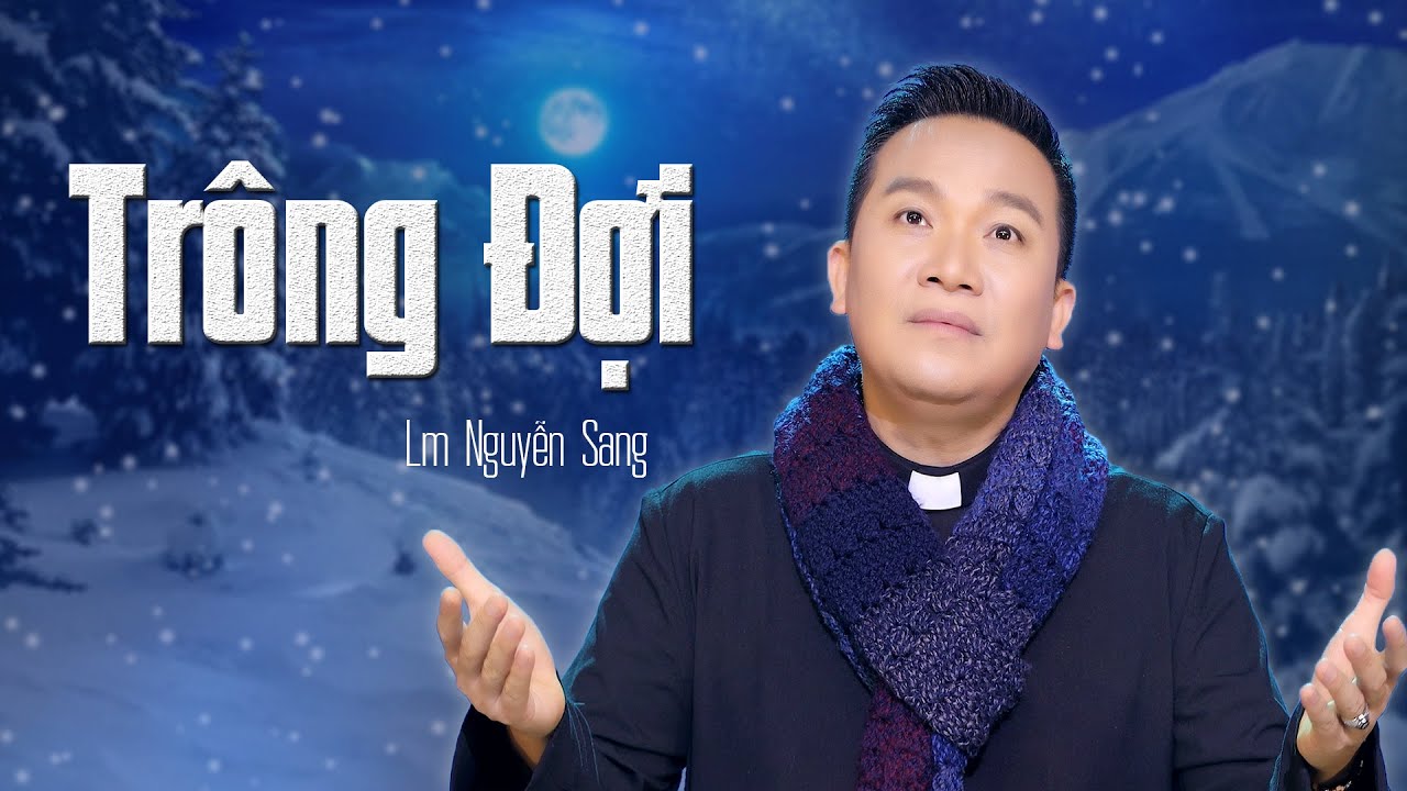 TRÔNG ĐỢI - LM NGUYỄN SANG | (Nhạc: Didier Rimaud - Lời: J.Bình)