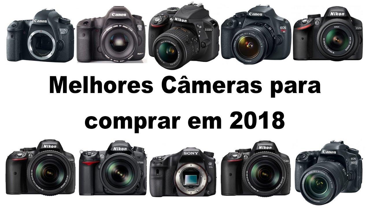 MELHORES CÂMERAS PARA COMPRAR EM 2018