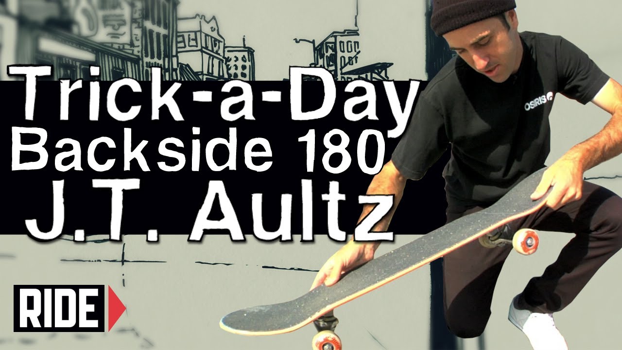 How-To Skateboarding: Backside 180 with J.T. Aultz