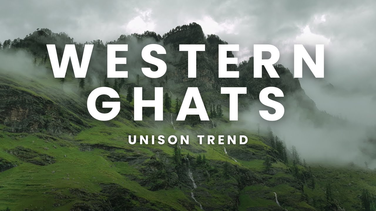 Exploring the Western Ghats: Biodiversity, Climate, and Conservation Efforts | Unison Trend