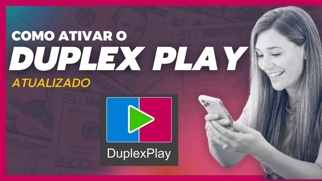 Como Ativar Duplex Play,  Ativar o Aplicativo Duplex Play de Forma F&aacute;cil.