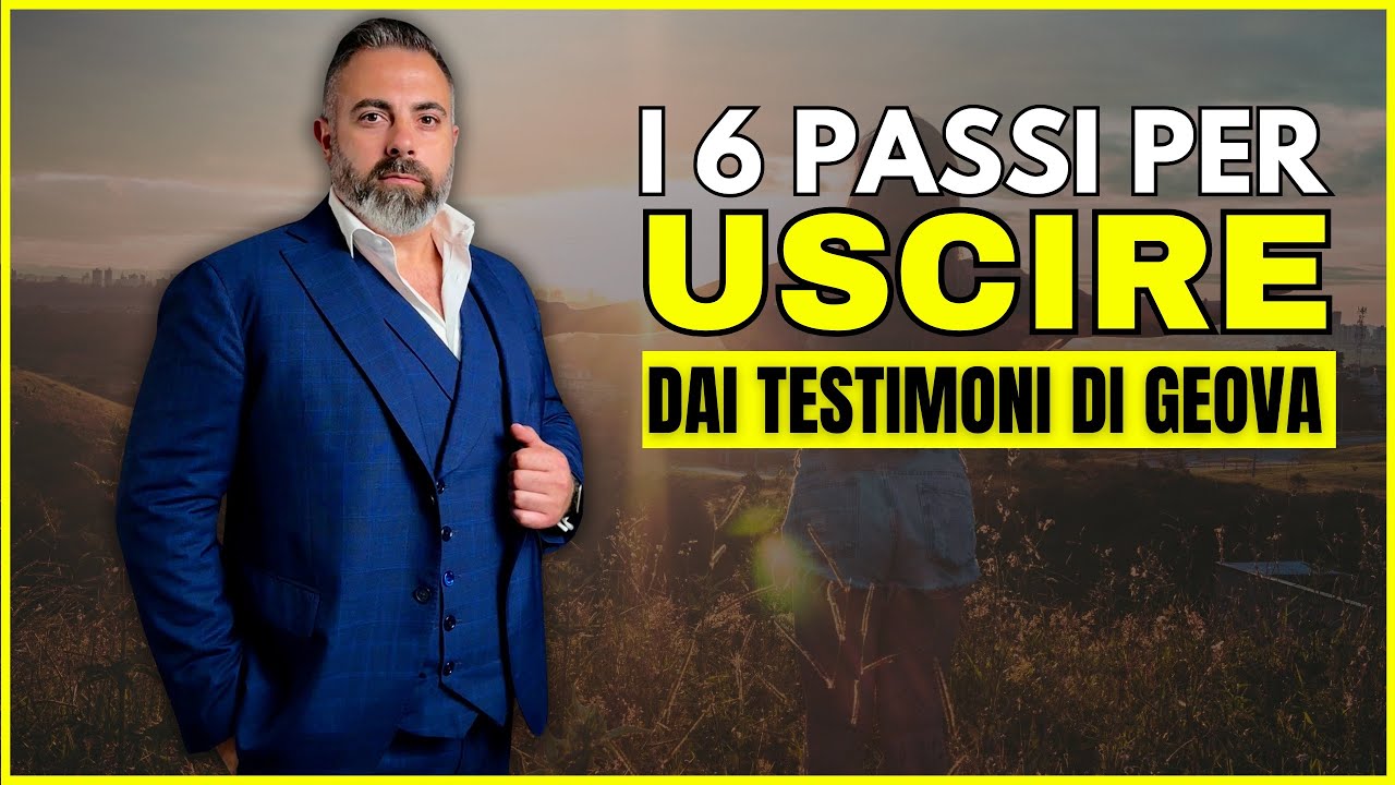 I 6 passi per uscire dai Testimoni di Geova