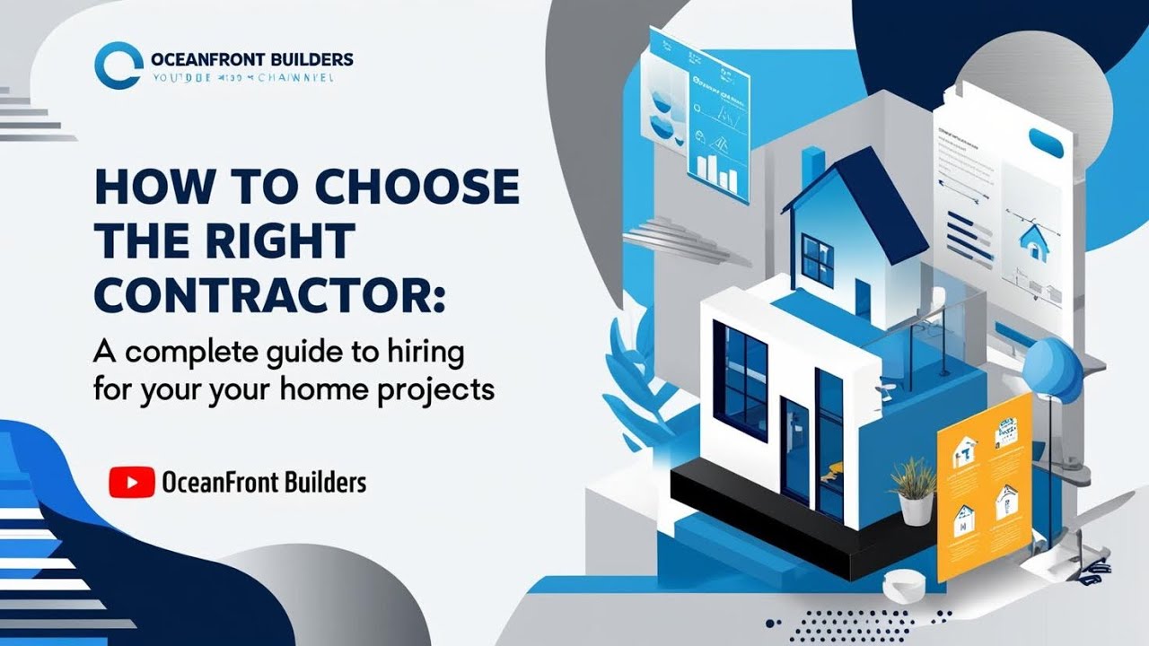 How to Choose the Right Contractor: A Complete Guide to Hiring for Your Home Projects
