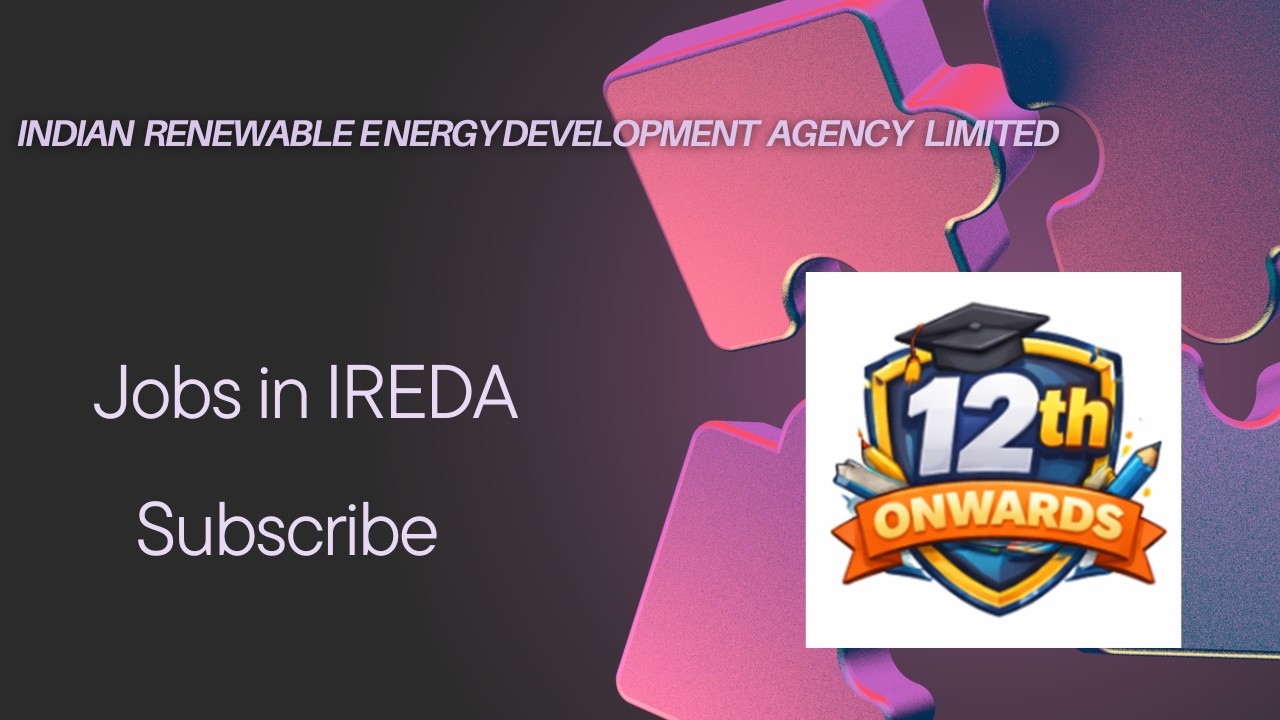 INDIAN RENEWABLE ENERGY DEVELOPMENT AGENCY LIMITED (IREDA) JOBS
