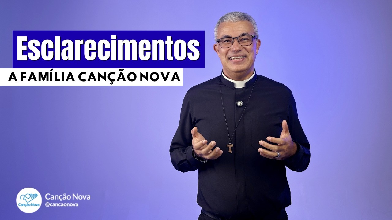 Esclarecimentos a fam&iacute;lia Can&ccedil;&atilde;o Nova - 26/03/2026
