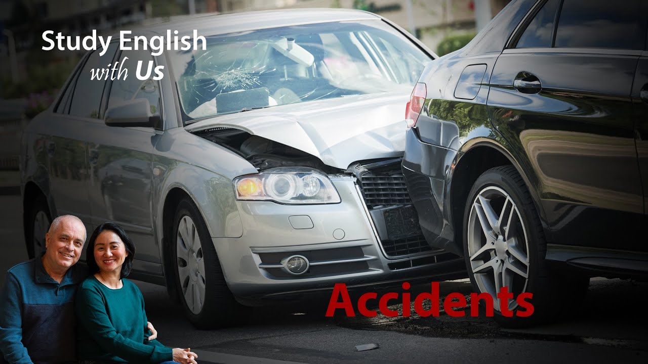 Accidents - Các Tai Nạn