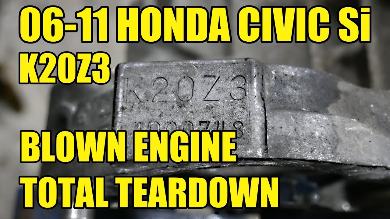 Destroyed Honda Civic Si K20Z3 Complete K Series Tear Down! Could It Get Any Worse?