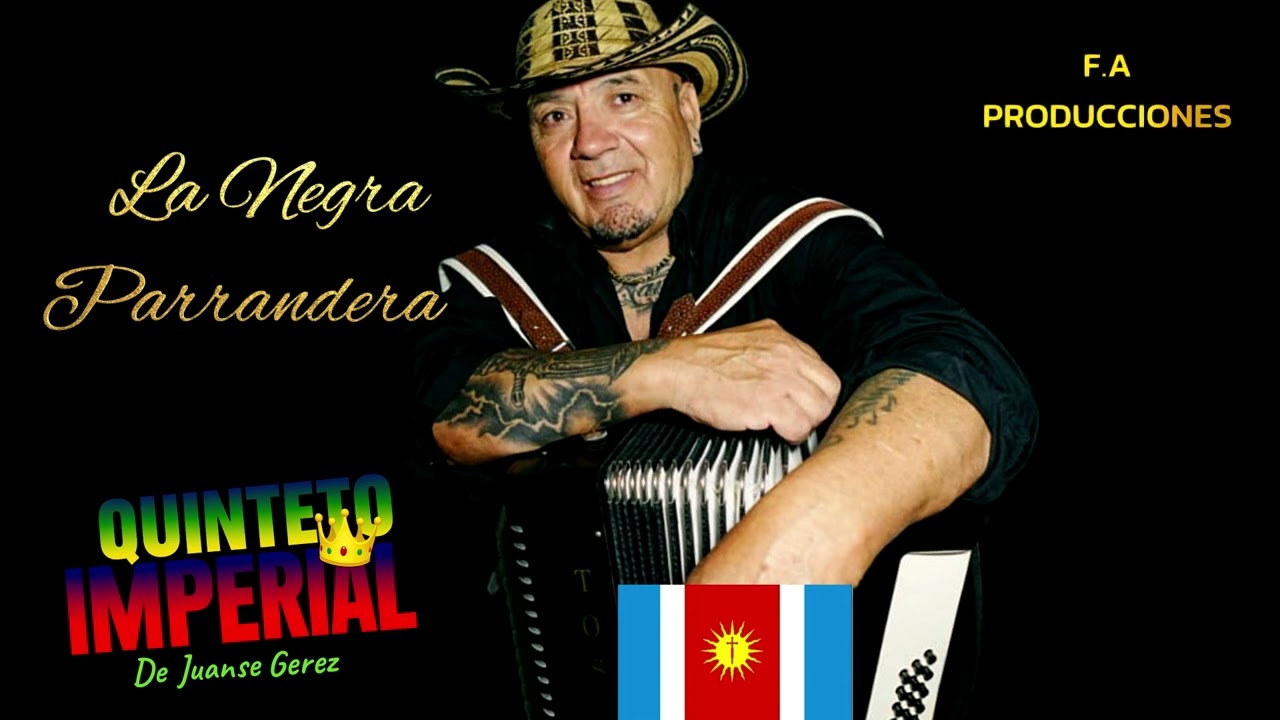 QUINTETO IMPERIAL de Juanse Gerez - La Negra Parrandera ( Audio Oficial )