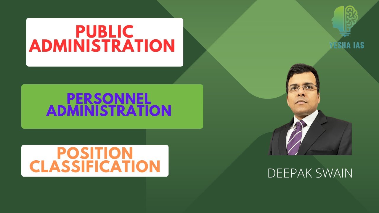 POSITION CLASSIFICATION : OPSC : PUBLIC ADMINISTRATION OPTIONAL: DEEPAK KUMAR SWAIN