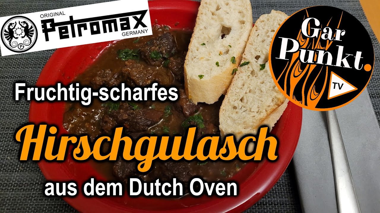 Fruchtig-scharfes Hirschgulasch aus dem Dutch Oven - GarPunkt.TV #110 - Rezept deutsch