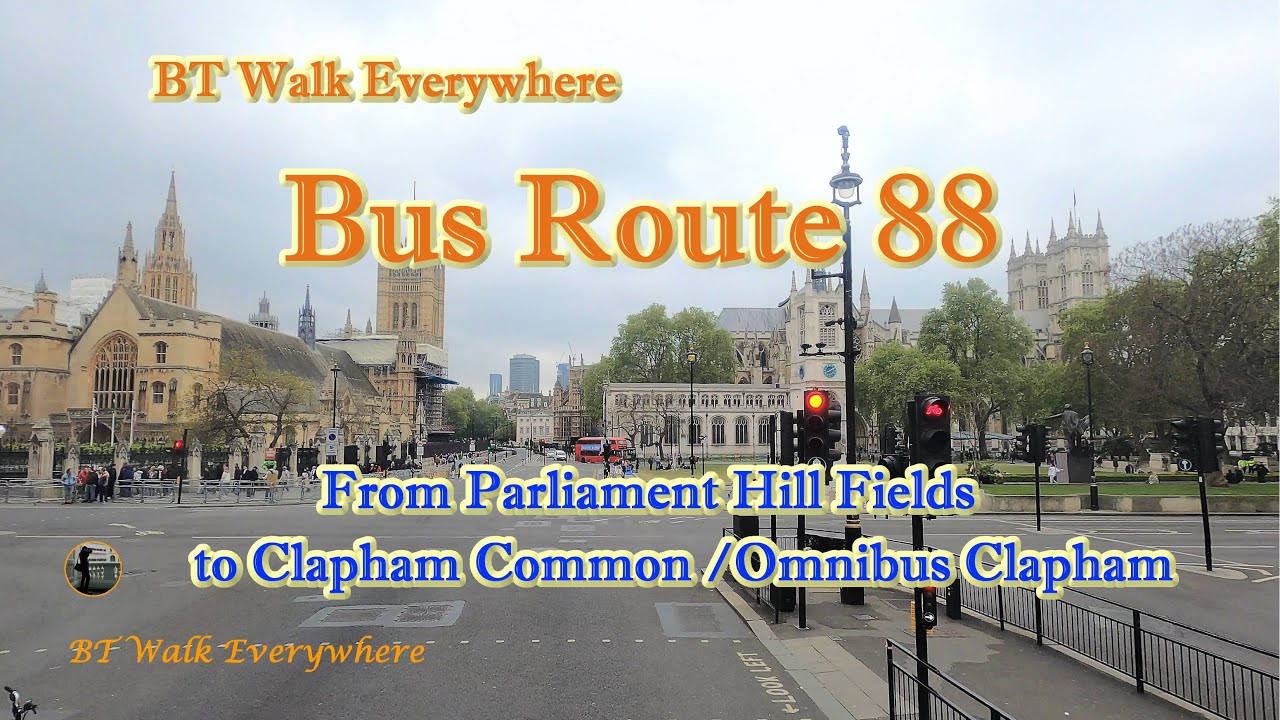 London Bus route 88 | Parliament Hill Fields to Clapham Commom