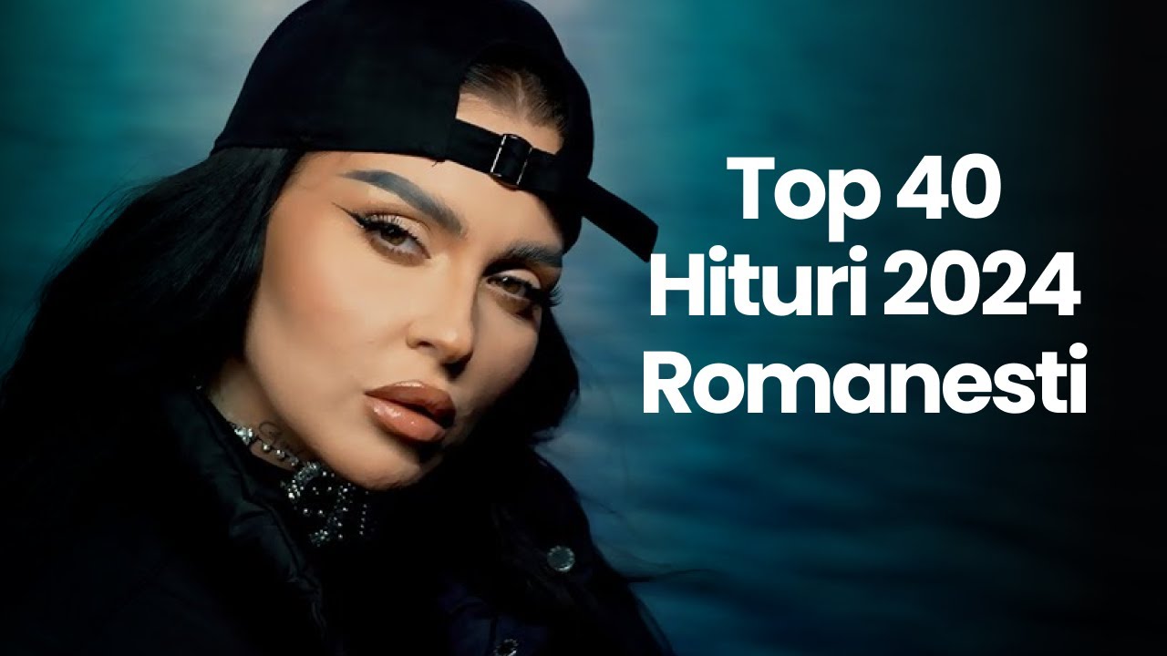 Muzica 2024 Romaneasca Top 40 🔝 Cele Mai Ascultate Melodii 2024 Romanesti 🔝 Hituri 2024 Romanesti