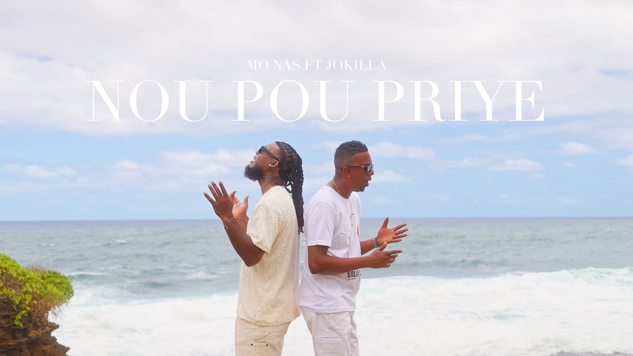 Mo Nas ft Jokilla - Nou pou priye (clip officiel)