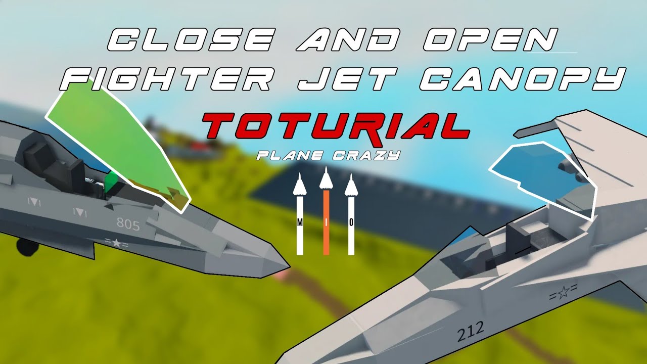 Close and Open Canopy│Tutorial - Plane Crazy [] Roblox