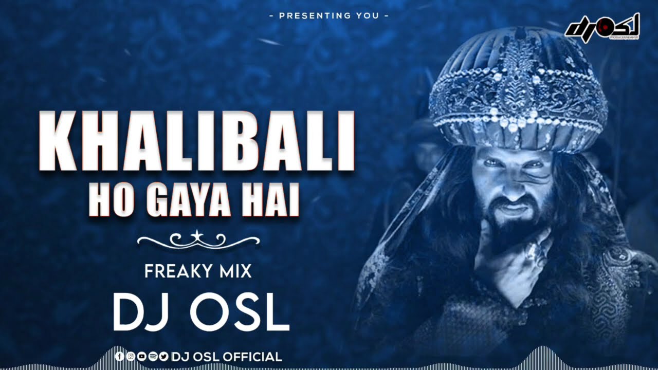 Khalibali - Freaky Mix - DJ OSL
