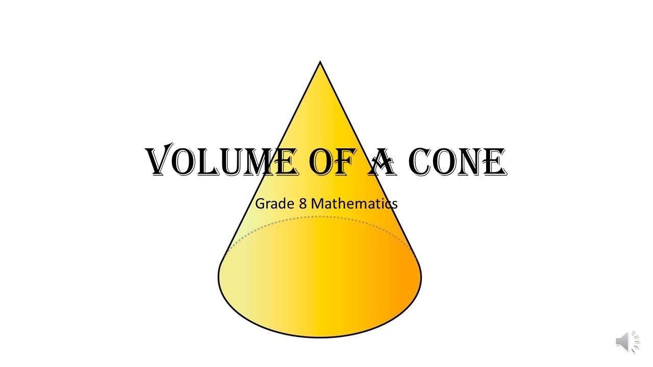 Vlog 11 Volume of a Cone