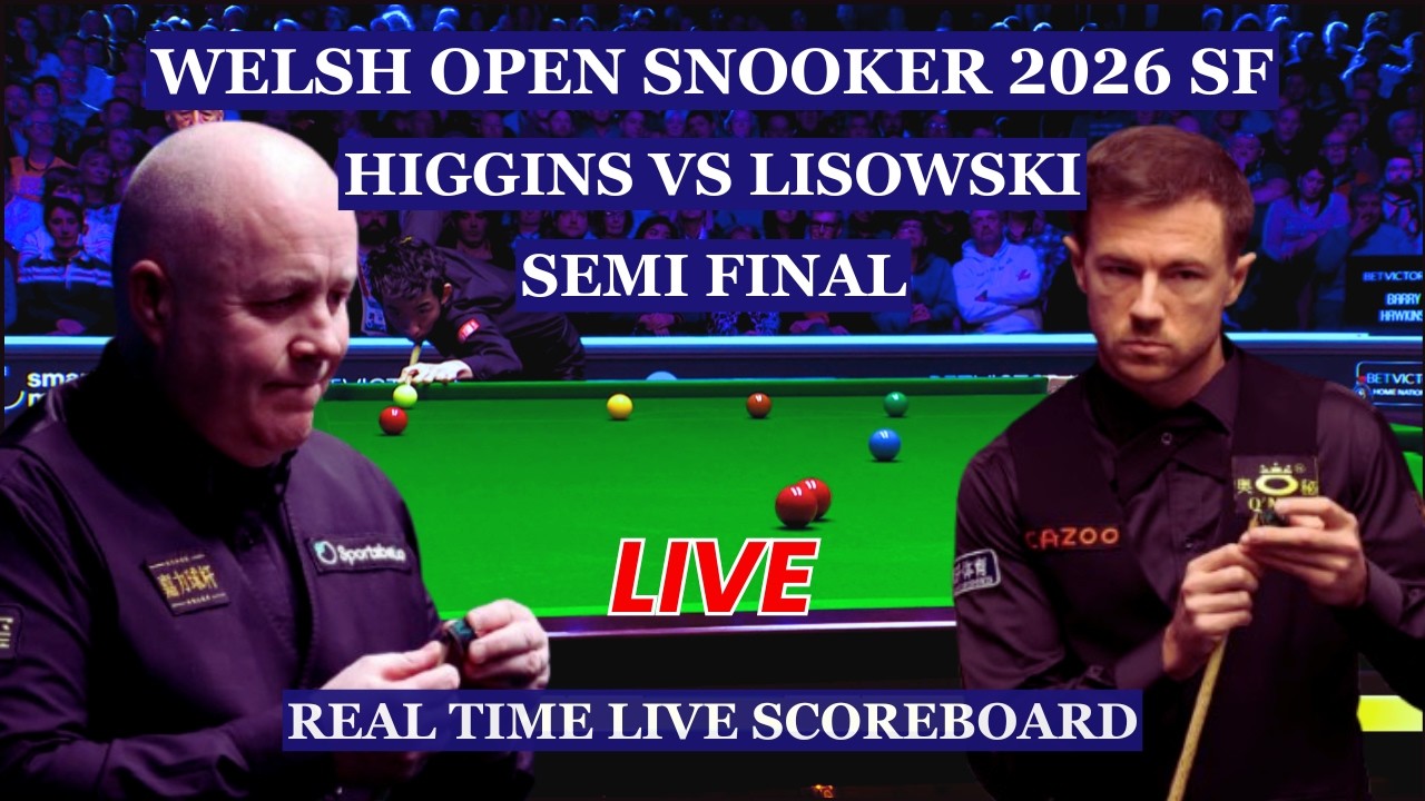 John Higgins vs Jack Lisowski Live Scores | Welsh Open Snooker 2026 Semi Finals