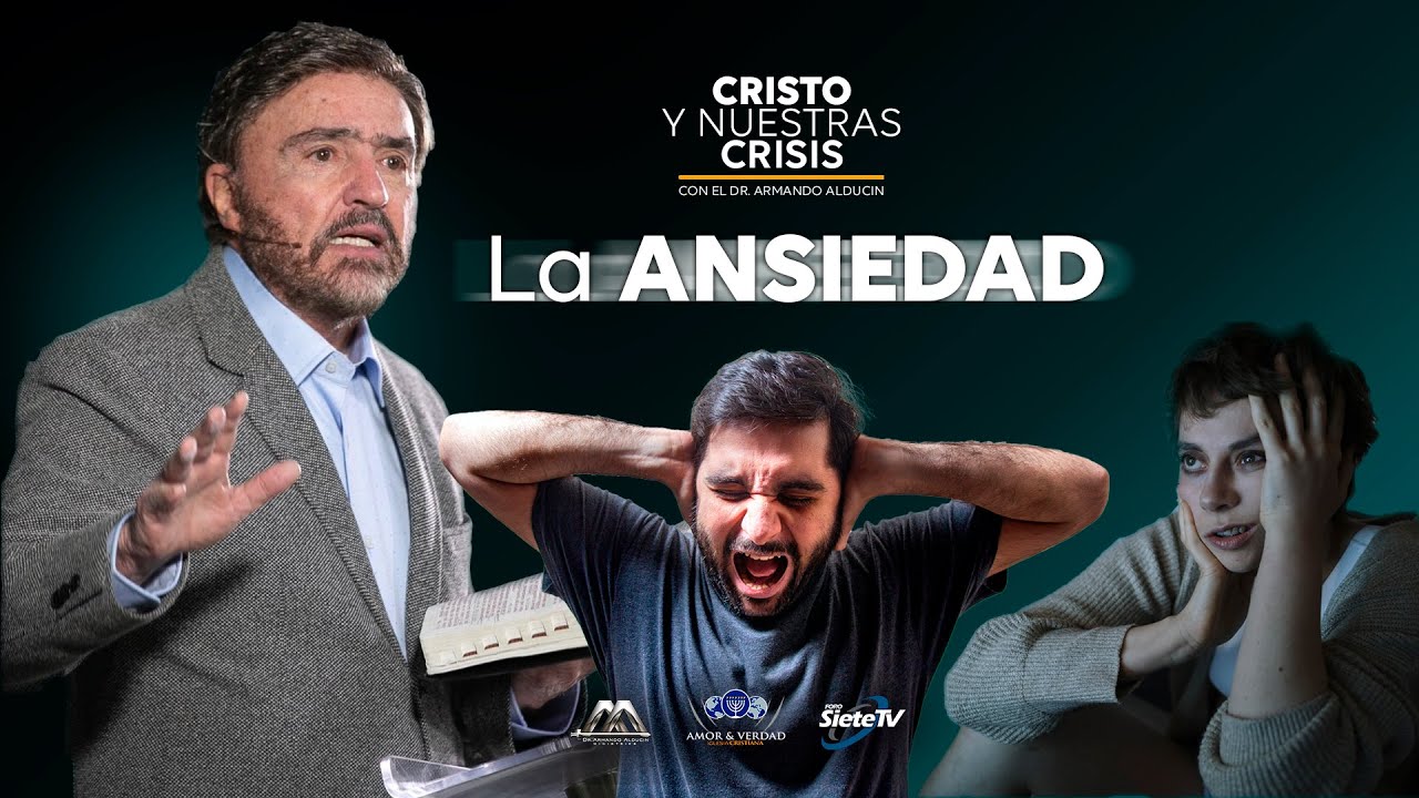 ¿Como curar la ANSIEDAD? - ARMANDO ALDUCIN PREDICACIONES 2024