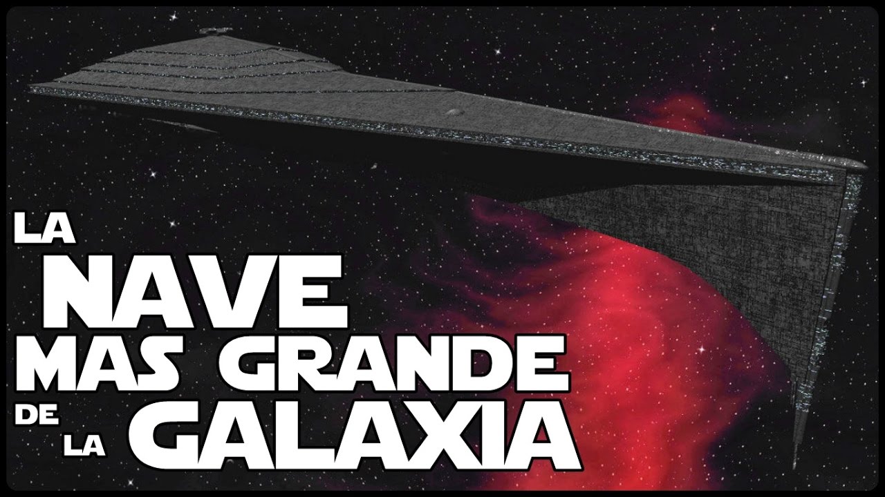 Star Wars ¿Cual Es La Nave Mas Grande De La Galaxia? - Crucero Eclipse