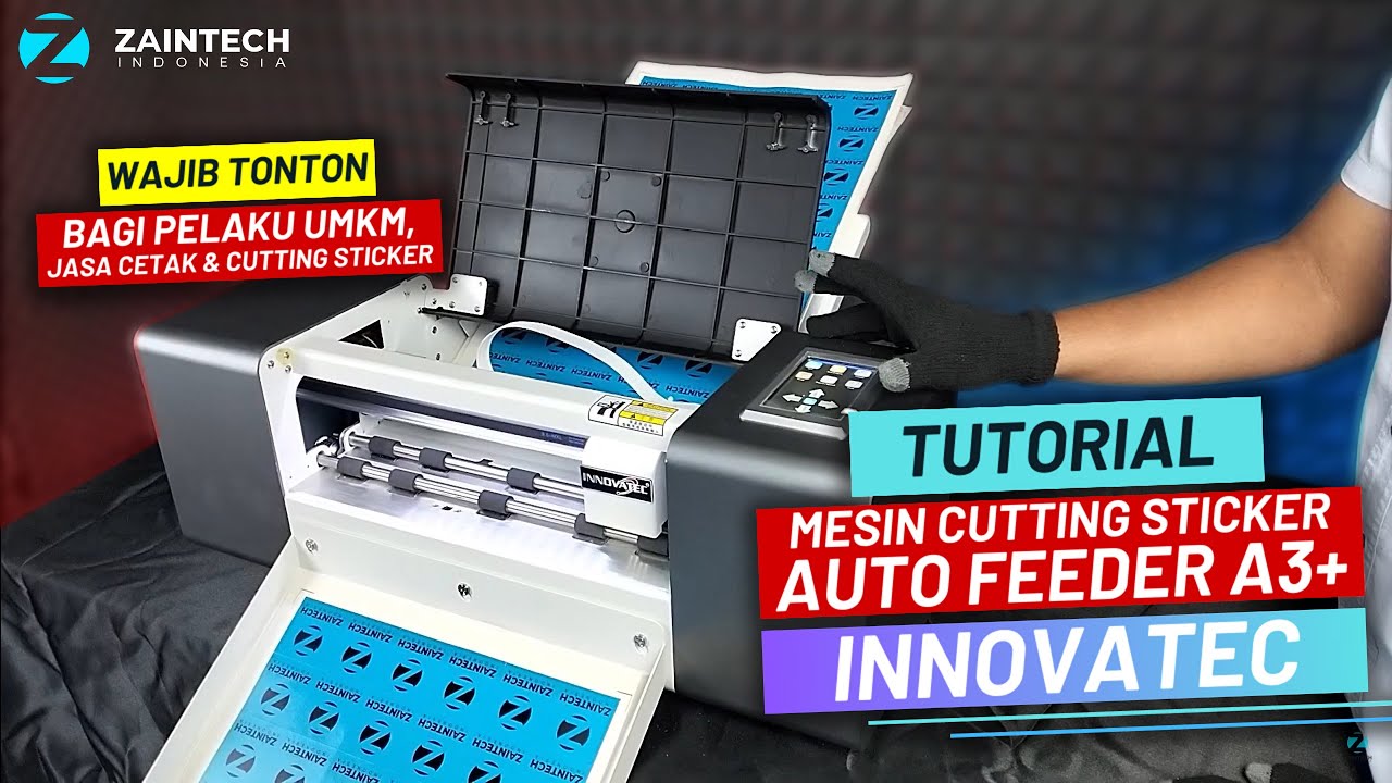 Tutorial Mesin Cutting Sticker Auto Feeder A3+ Innovatec by Zaintech Indonesia - @zaintechsuksesgemilang