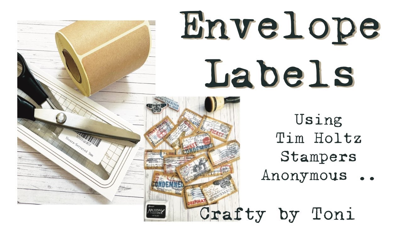 Making **ENVELOPE LABELS** for Junk Journals……Using **TIM HOLTZ** Stamps ………