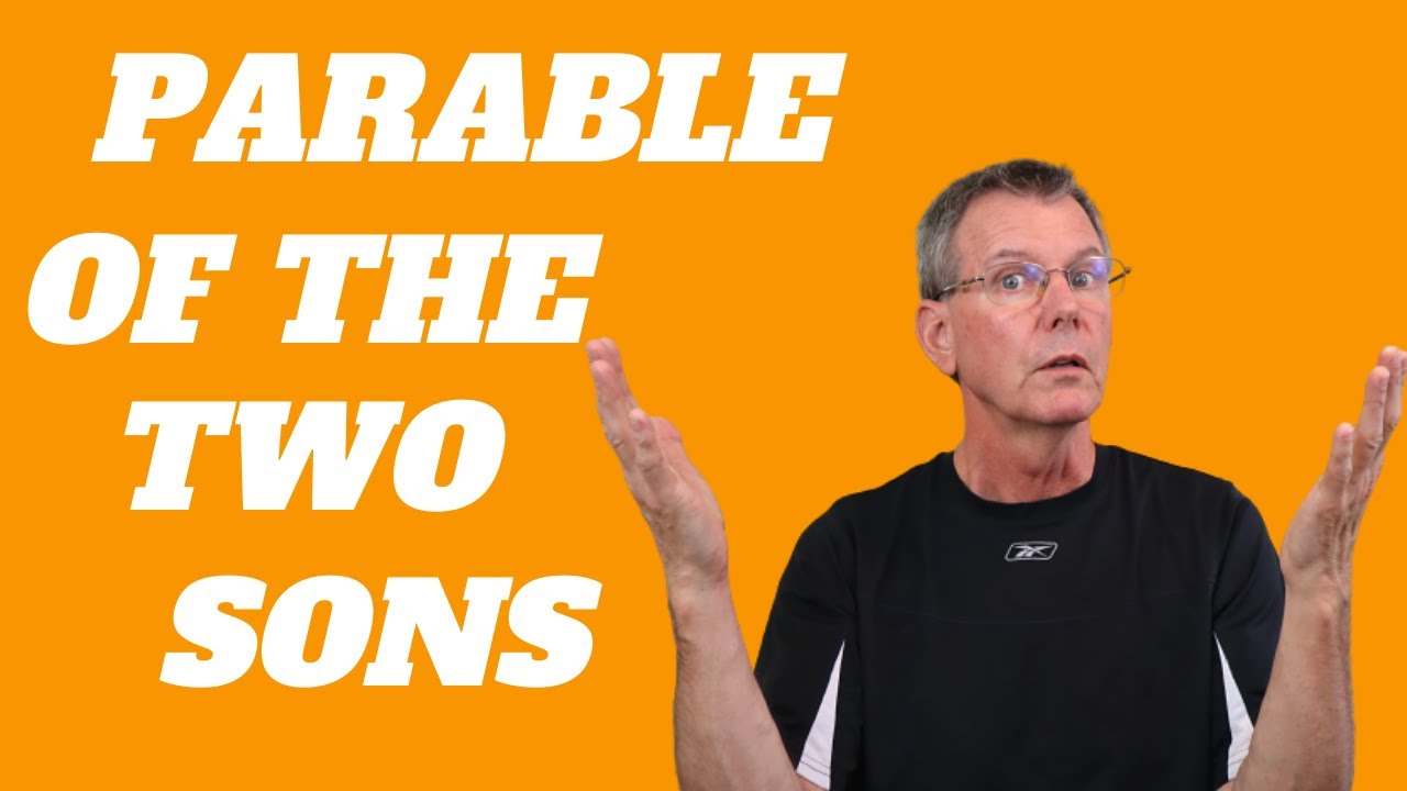 Parable of The Two Sons Explained | Matthew 21: 28-32 Meaning