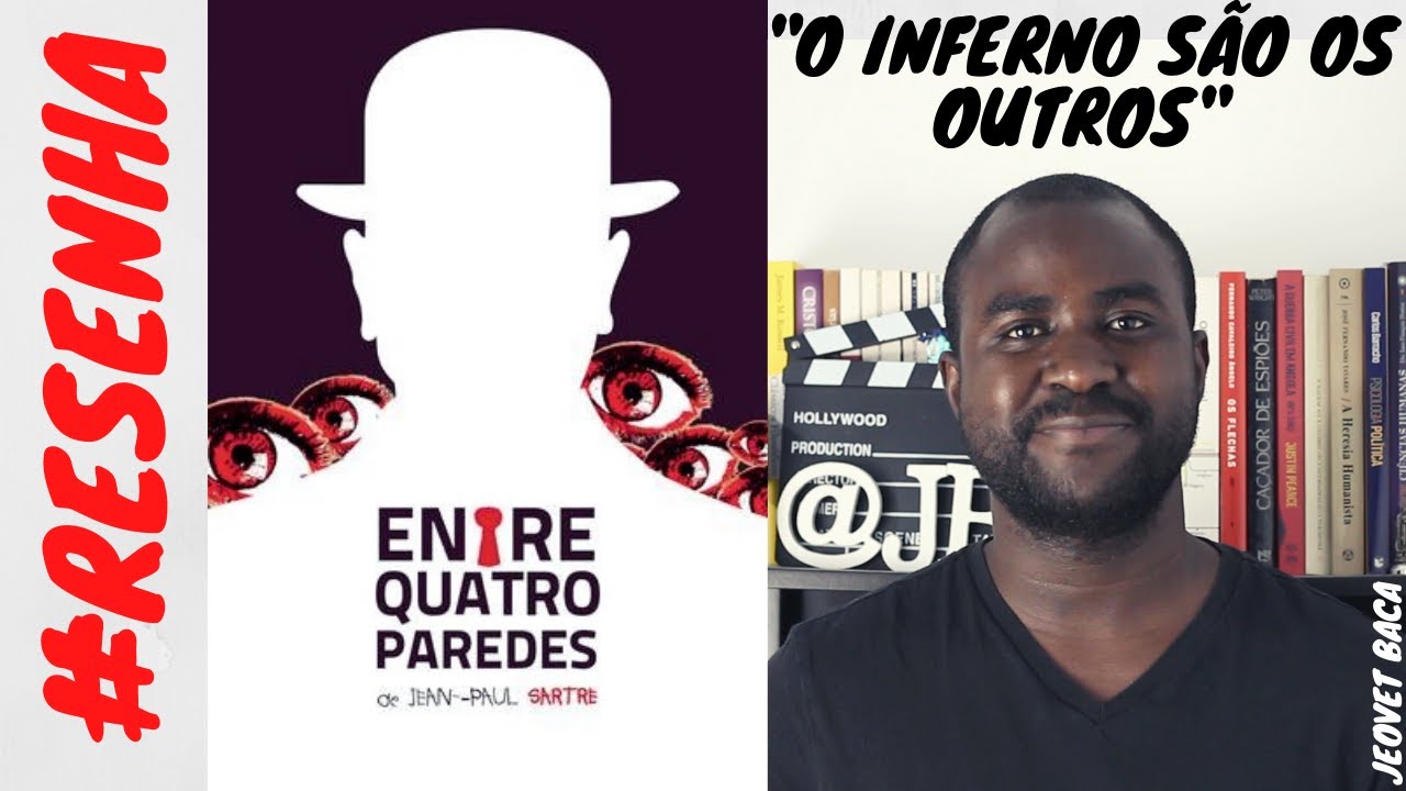 94 – ENTRE QUATRO PAREDES DE JEAN-PAUL SARTRE - #RESENHA – Jeovet Baca