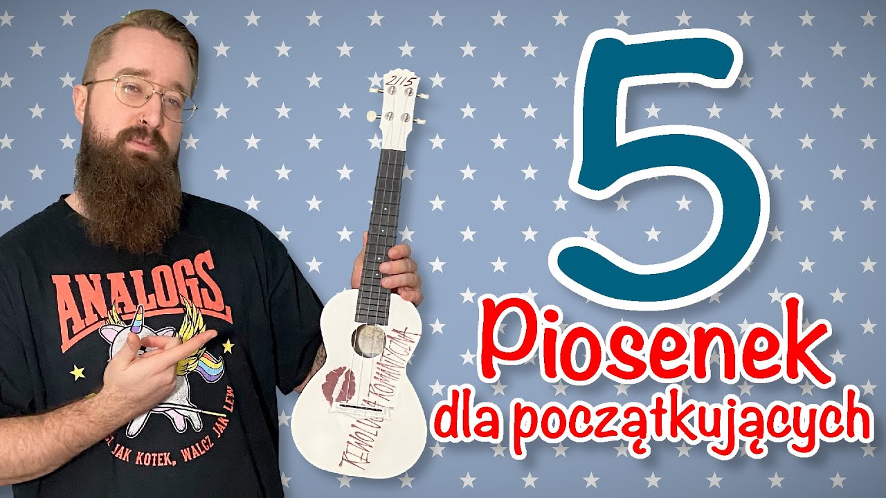 5 PIOSENEK DLA POCZĄTKUJĄCYCH 🎵