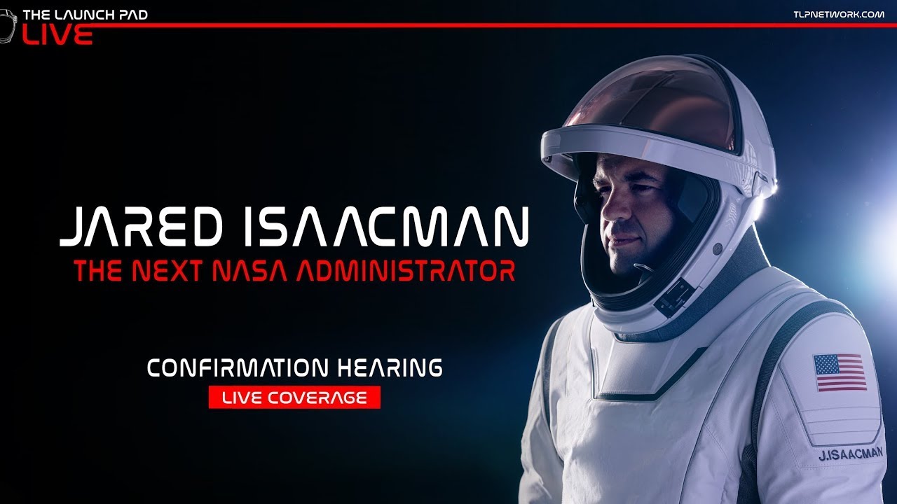 LIVE! Jared Isaacman NASA Administrator Senate Confirmation Hearing