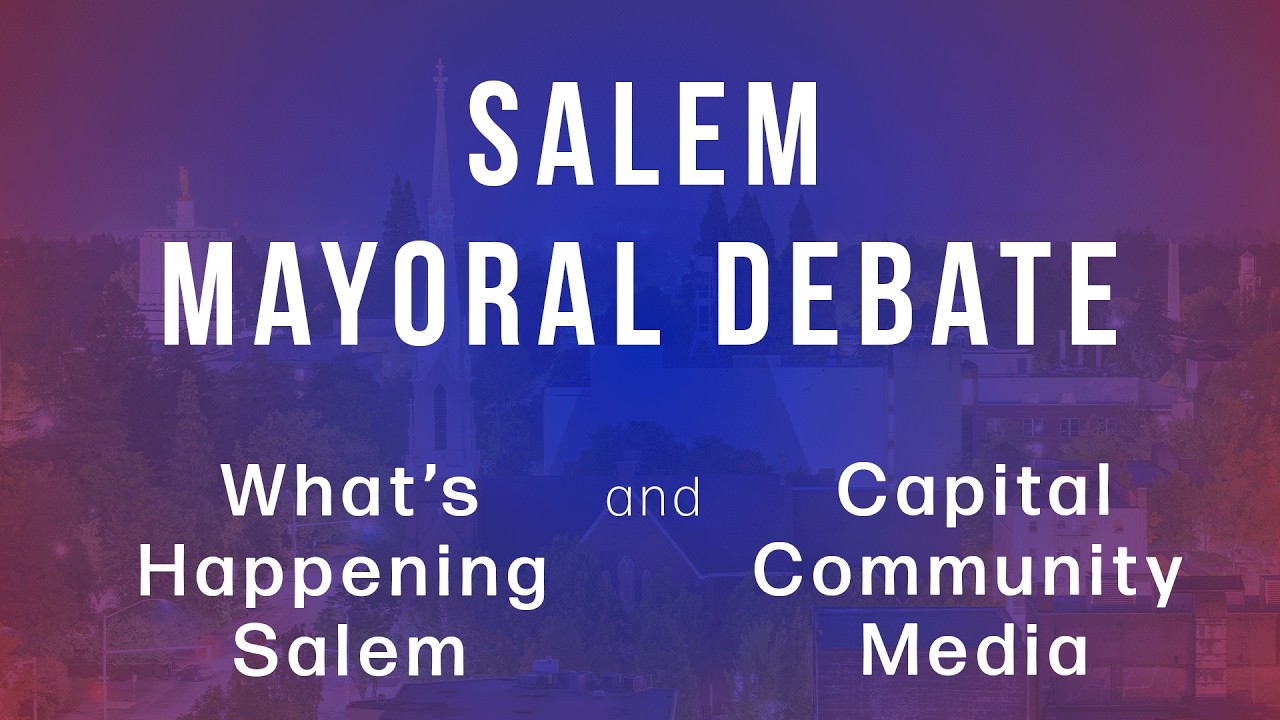 What's Happening Salem & CC:Media - 2026 Mayoral Debate