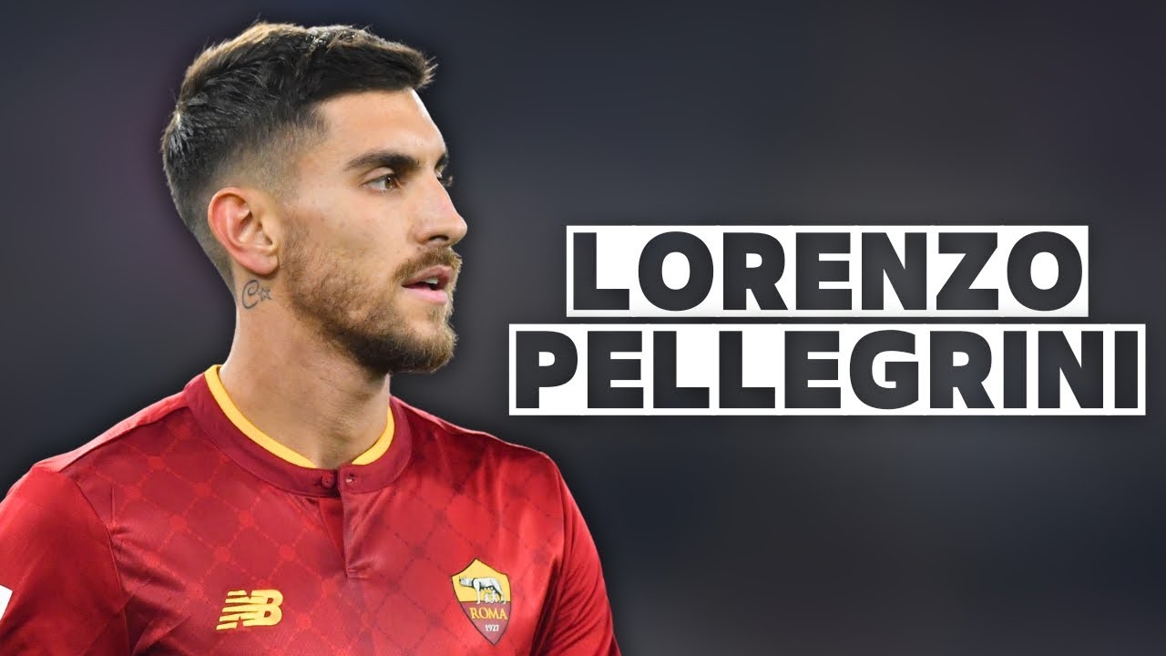 Lorenzo Pellegrini | Skills and Goals | Highlights
