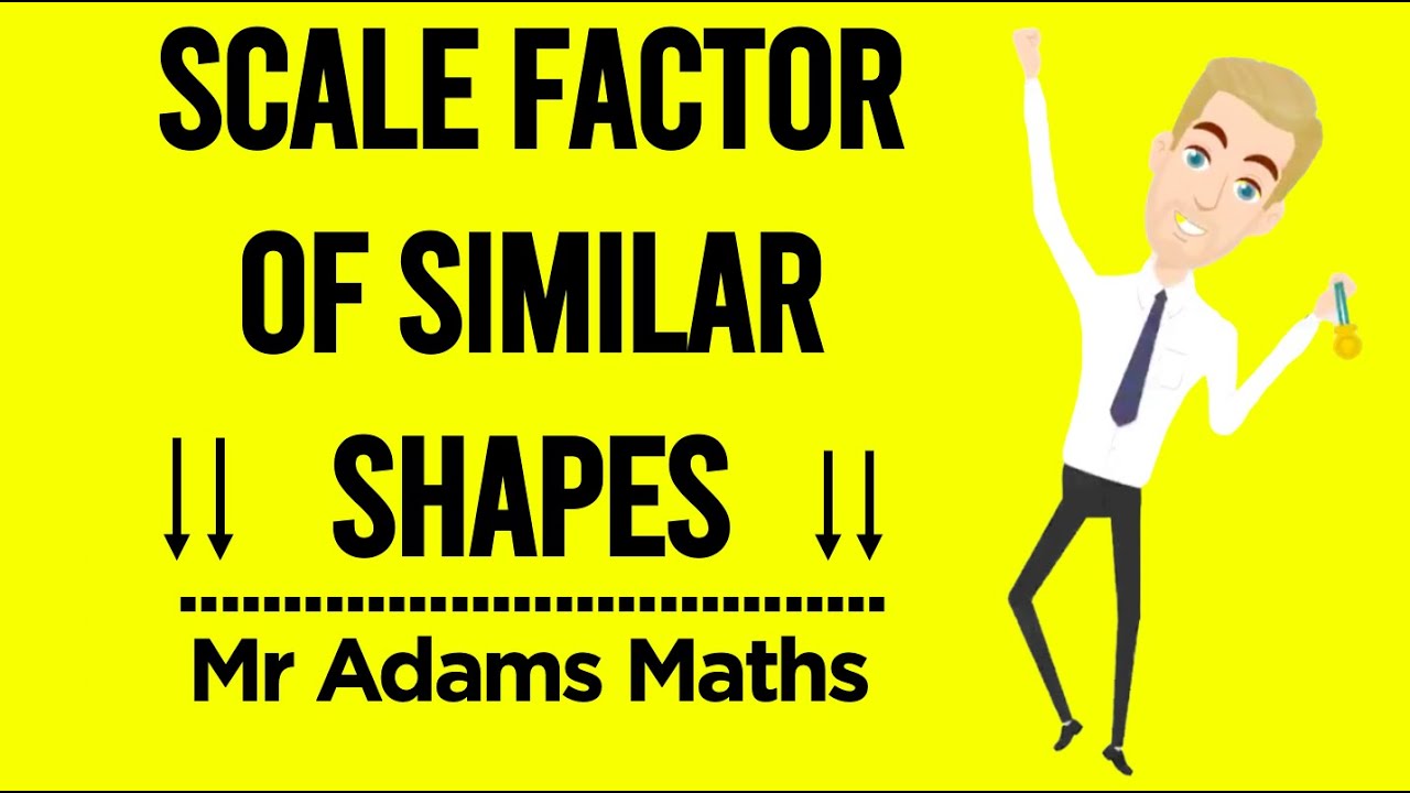 Scale Factor of Similar Shapes