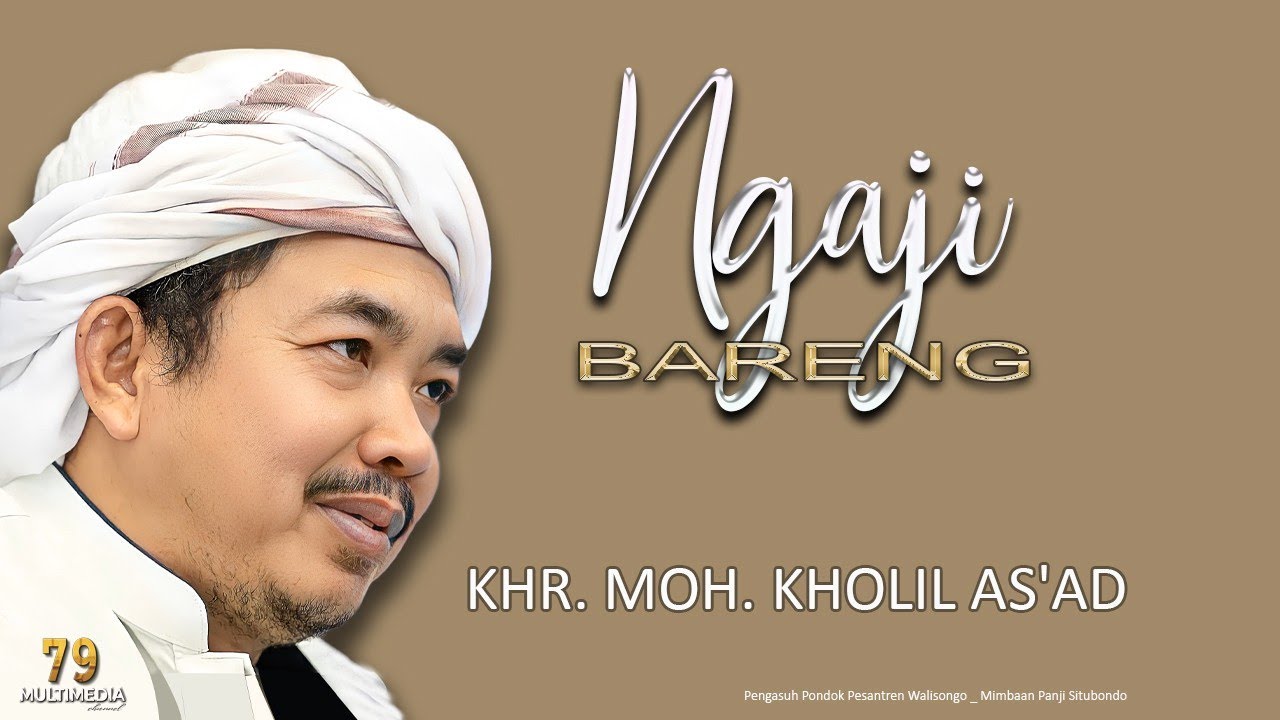 ceramah Khr. Moh. kholil as'ad Terbaru 2024