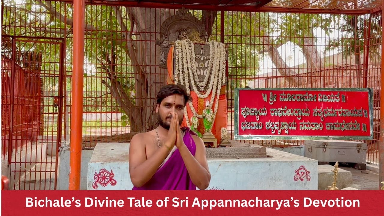 Bichale – Divine Story Near Mantralaya | Sri Raghavendra Swamy & Appannacharya