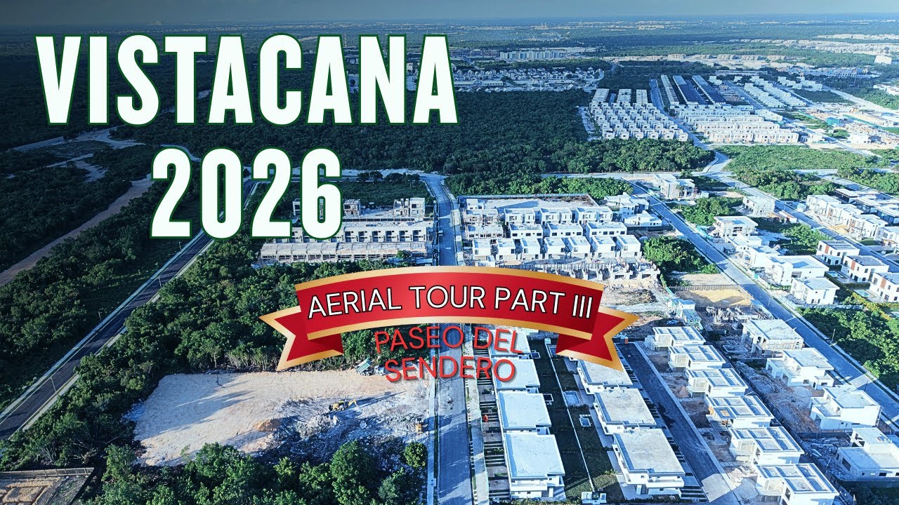 Vista Cana 2026 Final Tour | Inside Paseo del Sendero: Land, Custom Homes & New Projects