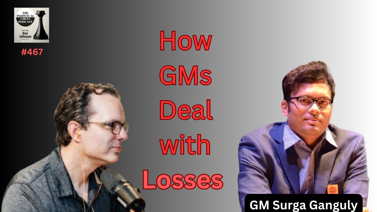How Grandmasters Deal with Losses – GM Surya Ganguly