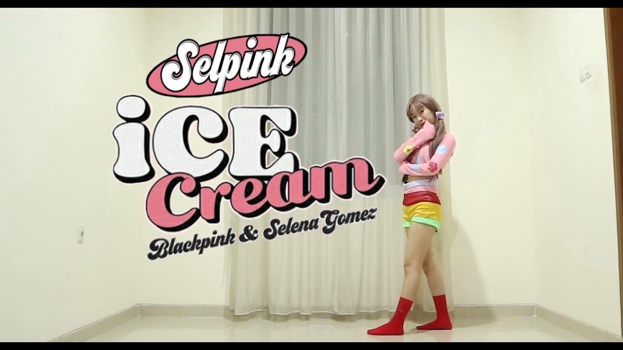 BLACKPINK - 'Ice Cream' (with Selena Gomez) Dance Cover by Vellania