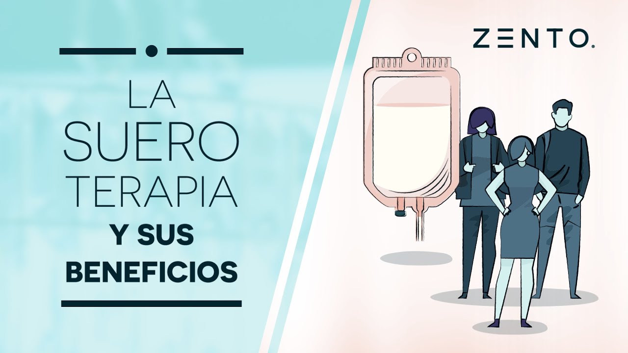 LA SUEROTERAPIA y sus beneficios  | ZENTO Salud y Bienestar