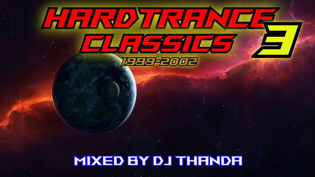 Hardtrance Classics Vol. 3 (1999-2002) (Mixed by DJ Thanda)
