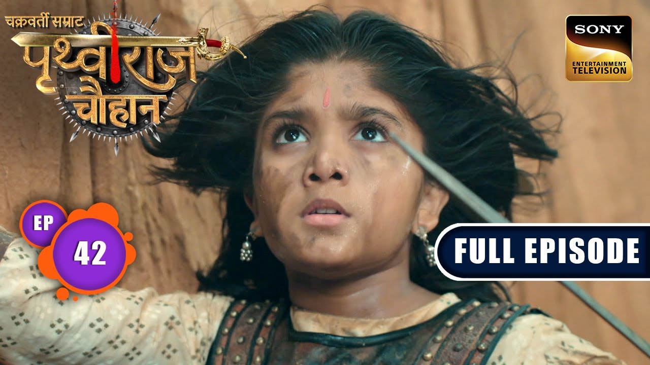 Prithvi Ka Sankalp | Chakravarti Samrat Prithviraj Chauhan | Full Episode 42 | 31 July 2025