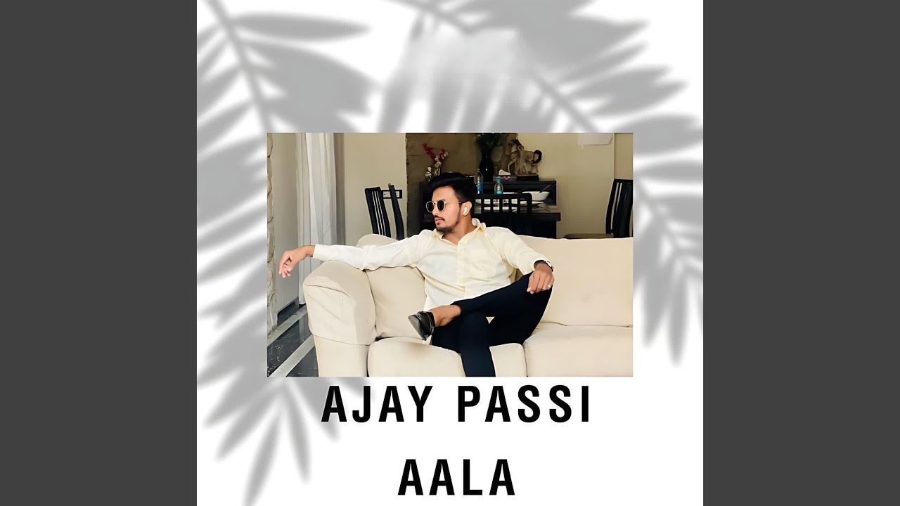 Ajay Passi Aala