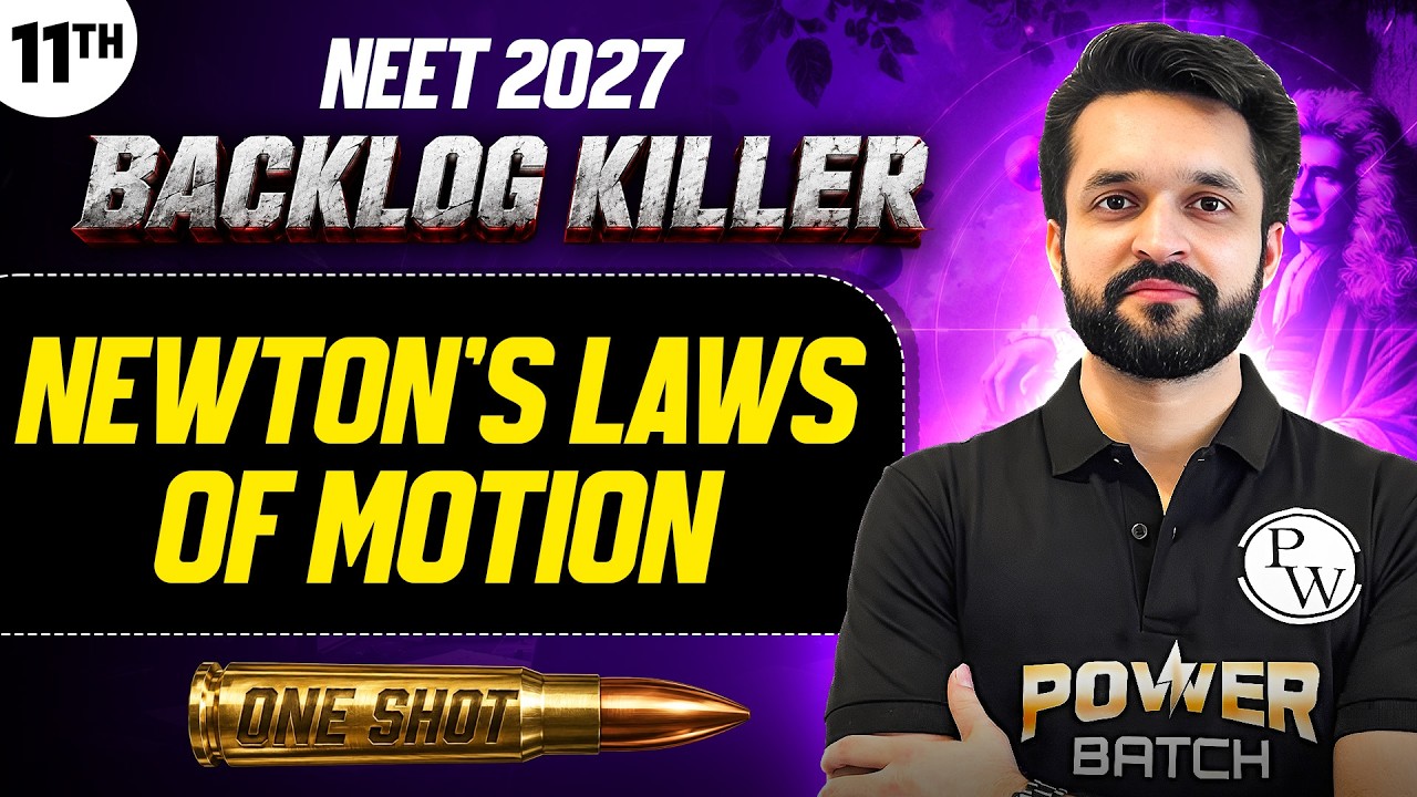 Newton&rsquo;s Laws of Motion ONE SHOT 🔥 | Class 11 Physics | NEET 2027 | Backlog Killer | PW NEET