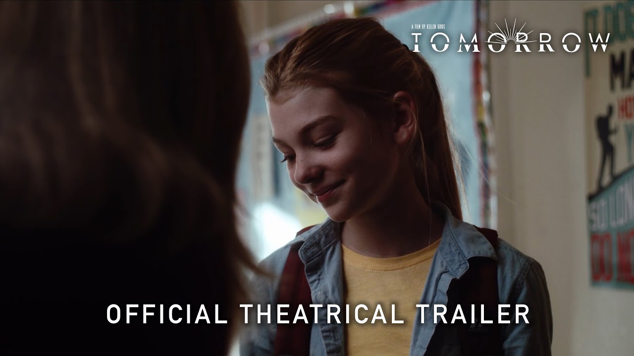Tomorrow | Official Theatrical Trailer HD