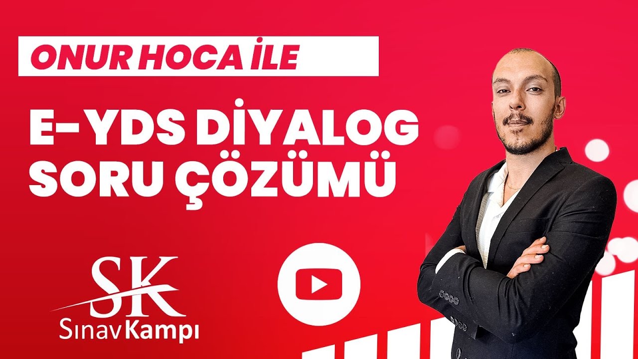 E-YDS DİYALOG SORU ÇÖZÜMÜ | ONUR HOCA