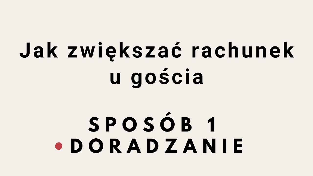 DORADZANIE - 7 sposobów zwiększania rachunku