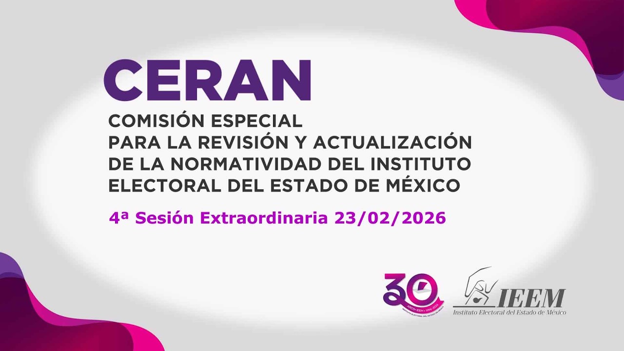4ª Sesión Extraordinaria de la Comisión Especial para la Revisión y Actualización de la Normatividad