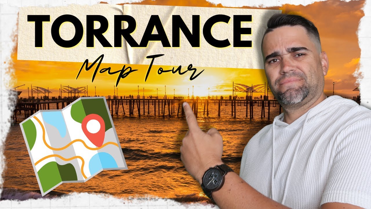 Where to Live in Torrance CA | Map Tour for Living in Torrance | Los Angeles California Neighborhood