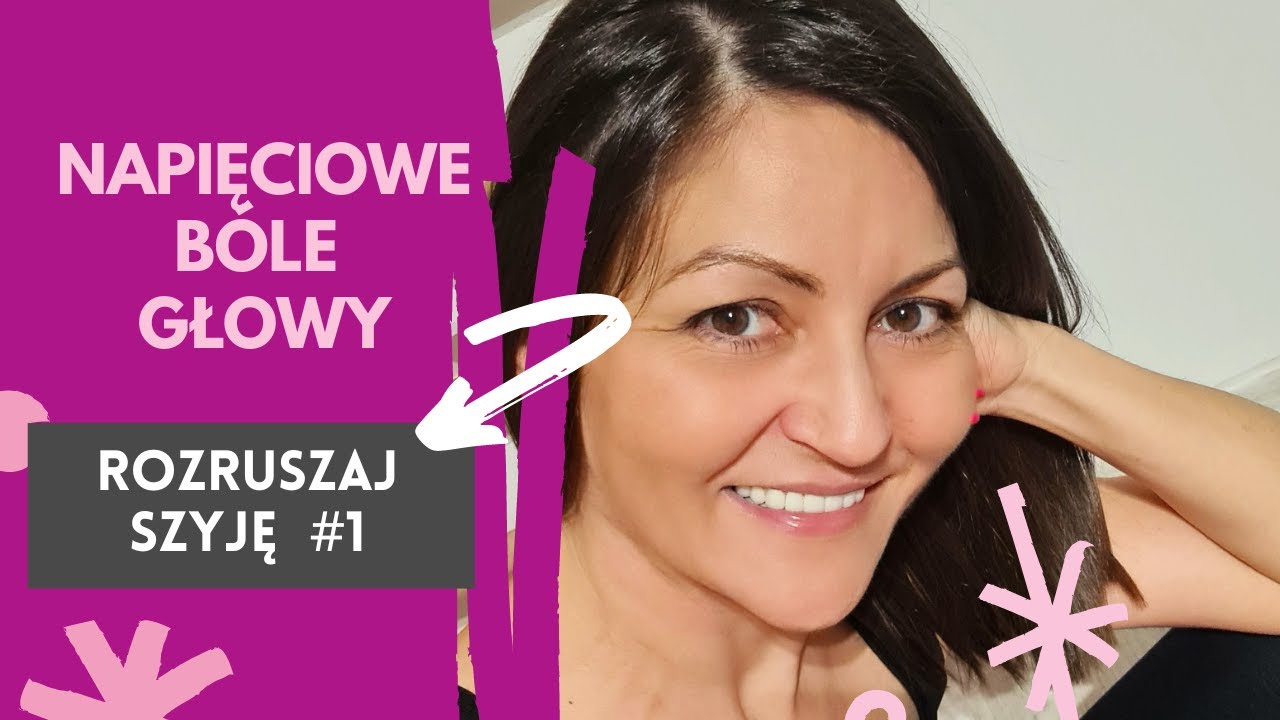 BÓL GŁOWY - rozruszaj SZYJĘ #1