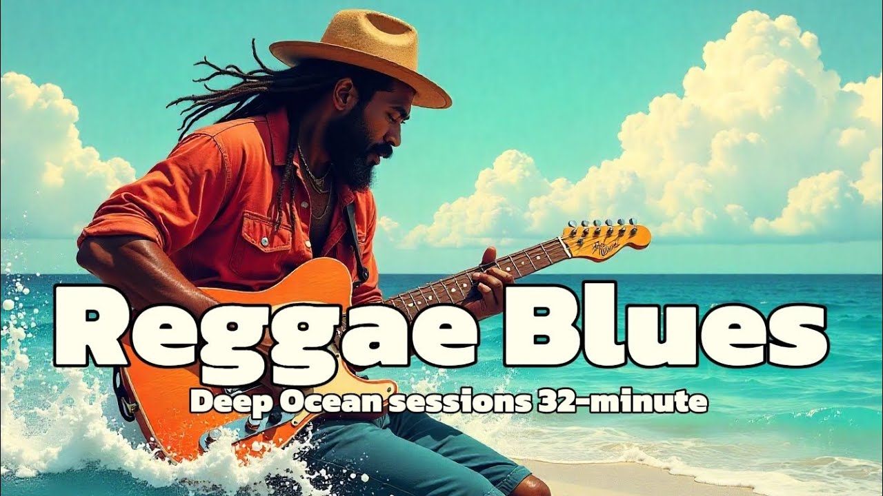 32-minute Reggae Blues: Deep Ocean sessions
