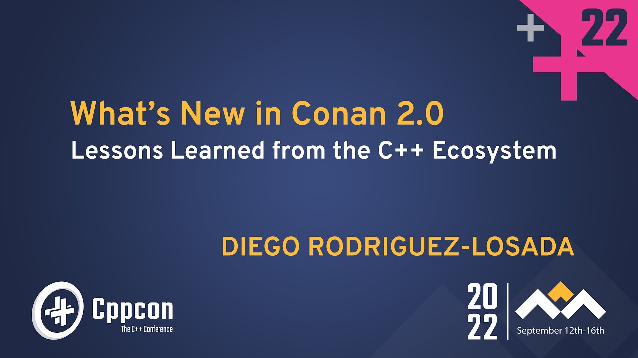 What's New in Conan 2.0 C/C++ Package Manager - Diego Rodriguez-Losada - CppCon 2022